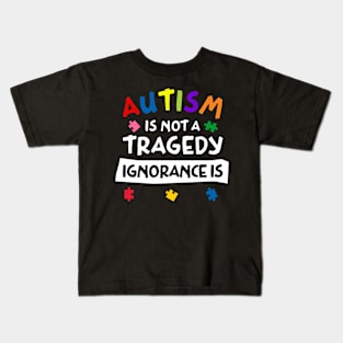 Autism Is Not A Tragedy Kids T-Shirt